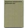 Dopamine-acetylcholine glutamate-ace door Henselmans