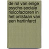 De rol van enige psycho-sociale risicofactoren in het ontstaan van een hartinfarct door F. Otten