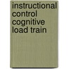 Instructional control cognitive load train by Paas