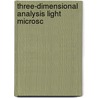 Three-dimensional analysis light microsc door Gerlof Verwey