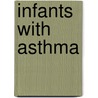 Infants with asthma door E.P.E. Mesters