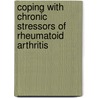 Coping with chronic stressors of rheumatoid arthritis door W.G.J.M. van Lankveld