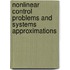 Nonlinear control problems and systems approximations