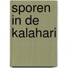 Sporen in de kalahari door Kooke