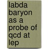 Labda baryon as a probe of QCD at LEP door Onbekend