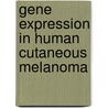 Gene expression in human cutaneous melanoma by M.a.J. Weterman
