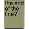 The end of the line? by B. Reitsma