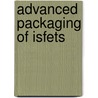 Advanced packaging of isfets door Hal