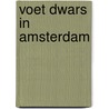 Voet dwars in amsterdam by Unknown