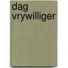 Dag vrywilliger door Onbekend