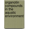 Organotin compounds in the aquatic environment by J.A. Stab