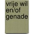 Vrije wil en/of genade