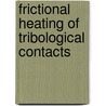 Frictional heating of tribological contacts door Jan Bos