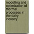 Modelling and optimization of thermal processes in the dairy industry