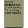 Genetic epidemiology of risk factors for coronary heart disease door H. Snieder