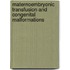 Maternoembryonic transfusion and congenital malformations
