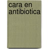 Cara en antibiotica door A.P.E. Sachs