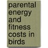Parental energy and fitness costs in birds