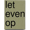 Let even op by R. Collaris