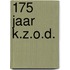 175 jaar K.Z.O.D.