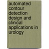 Automated contour detection design and clinical applications in urology door R.G. Aarnink
