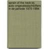 Sprain of the neck bij auto-ongevalsslachtoffers in de periode 1970-1994 door Onbekend