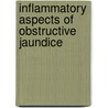 Inflammatory aspects of obstructive jaundice door A.N. Kimmings