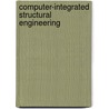 Computer-integrated structural engineering door W.J.C. Bakkeven