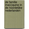 De familie Ma(c)quine in de Noordelijke Nederlanden door P.H.J. Stolk-Macquize