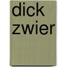 Dick Zwier door Z. Peeter