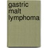 Gastric malt lymphoma