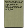 Prolonged tumor exposure to topoisomercase I inhibitor by C.J.H. Gerrits