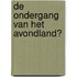 De ondergang van het avondland?