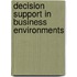 Decision support in business environments