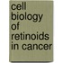 Cell biology of retinoids in cancer