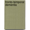Fronto-temporal dementia by M. Stevens