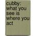 Cubby: what you see is where you act