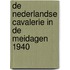 De Nederlandse Cavalerie in de Meidagen 1940