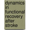 Dynamics in functional recovery after stroke by G. Kwakkel