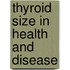 Thyroid size in health and disease