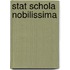 Stat schola nobilissima