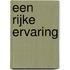 Een rijke ervaring