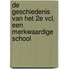 De geschiedenis van het 2e VCL, een merkwaardige school door F. Boersma