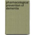 Pharmacological prevention of dementia