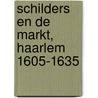 Schilders en de markt, Haarlem 1605-1635 door M. Goosens