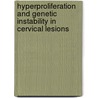 Hyperproliferation and genetic instability in cervical lesions door J. Bulten