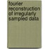 Fourier reconstruction of irregularly sampled data