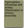 Haemophilus influenzae and airway inflammation in chronic bronchitis door P. Bresser