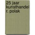 25 jaar Kunsthandel R. Polak