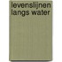 Levenslijnen langs water